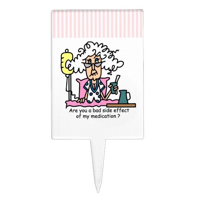 Medication Side Effect Humor Cake Topper (Front)