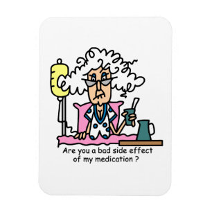 Medication Side Effect Humor Magnet
