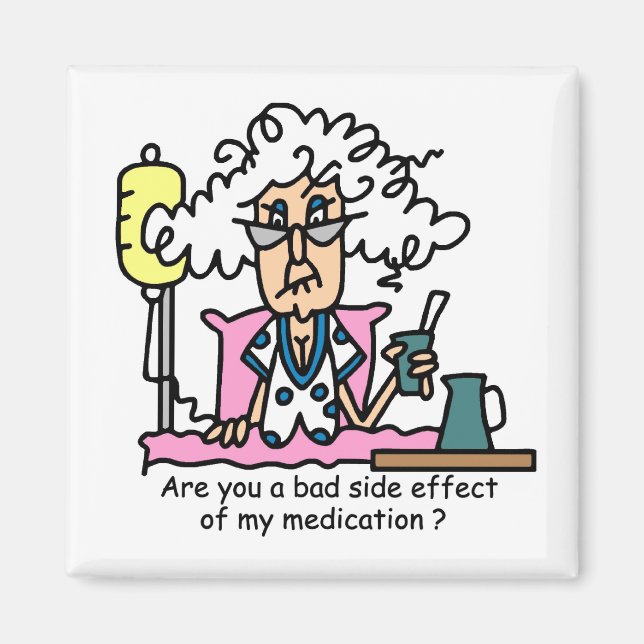 Medication Side Effect Humor Magnet (Front)