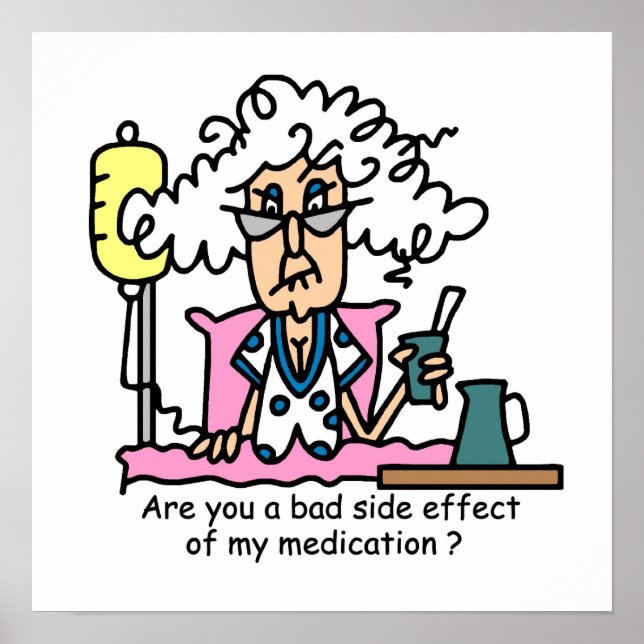 Medication Side Effect Humor Poster (Front)