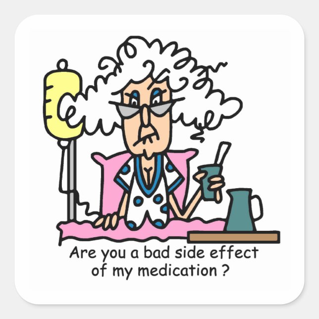 Medication Side Effect Humor Square Sticker (Front)