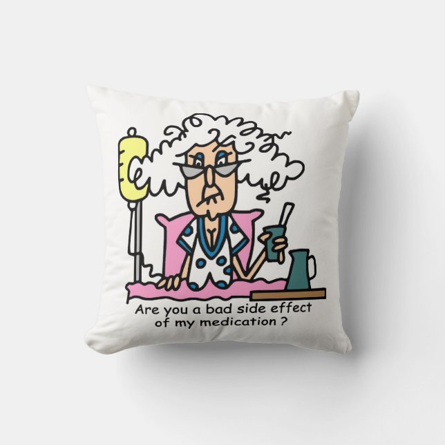Medication Side Effect Humor Throw Pillow (Front)