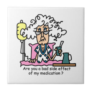 Medication Side Effect Humor Tile