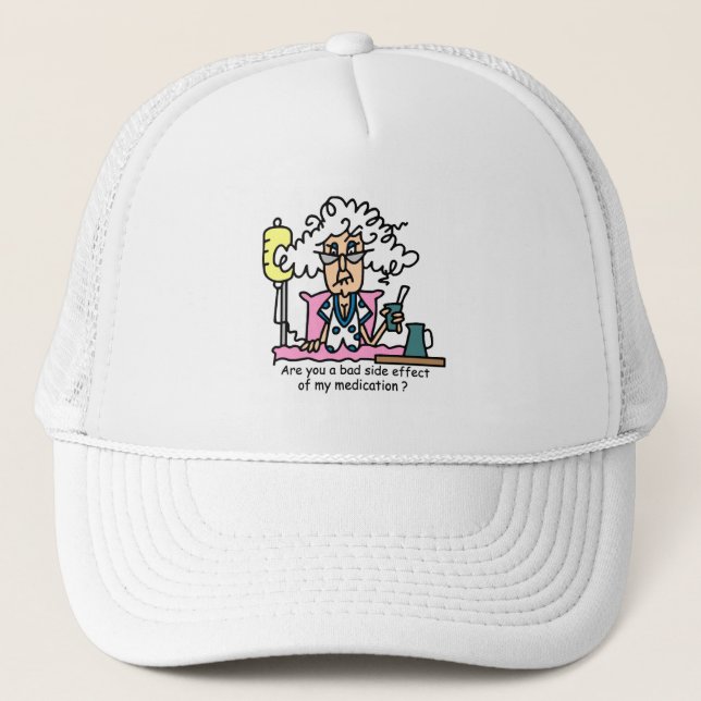 Medication Side Effect Humor Trucker Hat (Front)