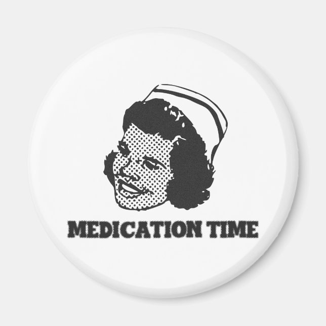 Medication Time Funny Nurse Parody Humor Magnet (Front)