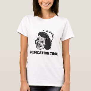Medication Time Funny Nurse Parody Humor T-Shirt