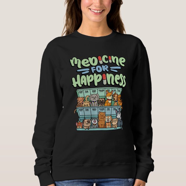 medicine for happiness pill box animals dog breeds sweatshirt (Front)