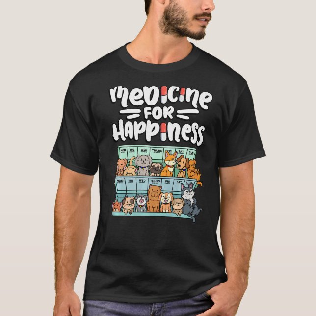 medicine for happiness pill box animals dog breeds T-Shirt (Front)