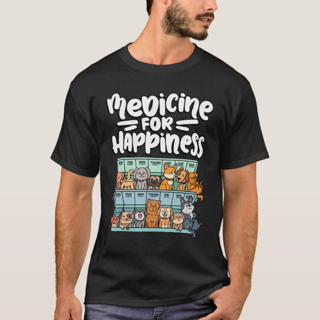 medicine for happiness pill box animals dog breeds T-Shirt (Front)