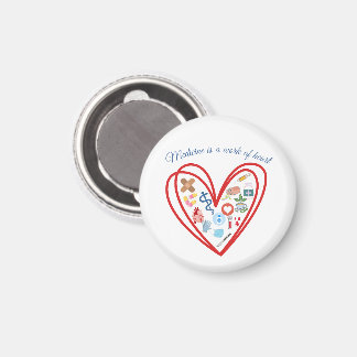 Medicine is a Work of Heart - Medical Icons Magnet