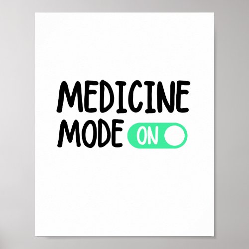 Medicine mode On T_Shirt Poster