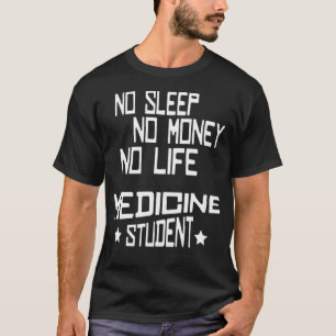 Medicine student medical profession doctor gift do T-Shirt