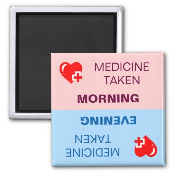 Medicine Taken Reminder Magnet by DigitalSolutions2u at Zazzle