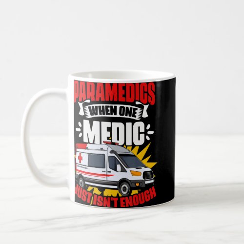 Medics Ambulance Emergency Medical Technician EMT  Coffee Mug