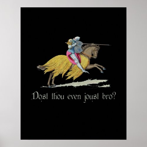 Medieval Knight _ Do You Even Joust Bro Poster