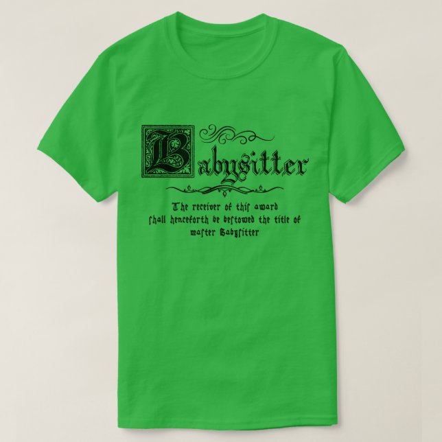 Medieval Master Babysitter T-Shirt (Design Front)
