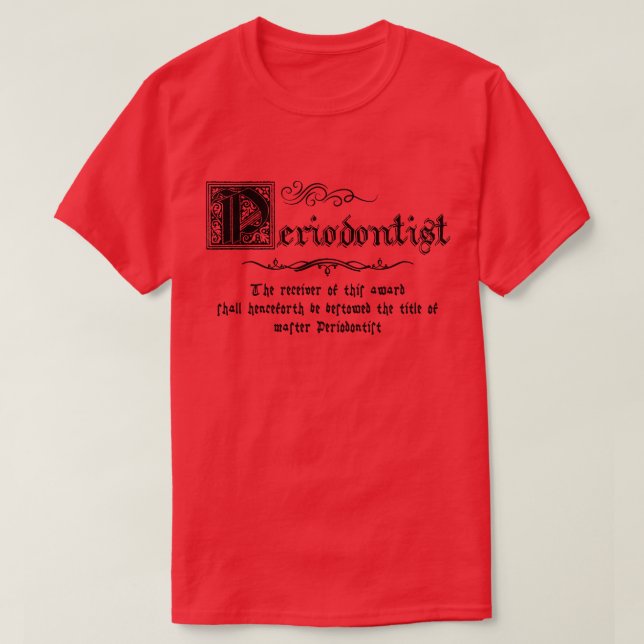Medieval Master Periodontist T-Shirt (Design Front)