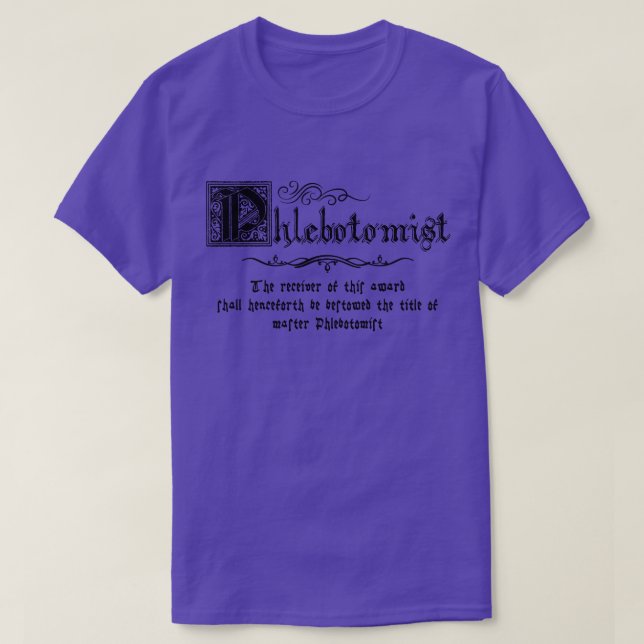 Medieval Master Phlebotomist T-Shirt (Design Front)
