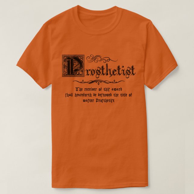 Medieval Master Prosthetist T-Shirt (Design Front)