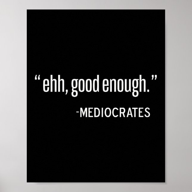 Mediocrates Funny Philosopher, Philosophy Quote Pu Poster (Front)