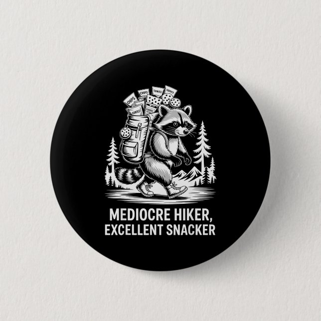 Mediocre hiker excellent snacker funny raccoon button (Front)