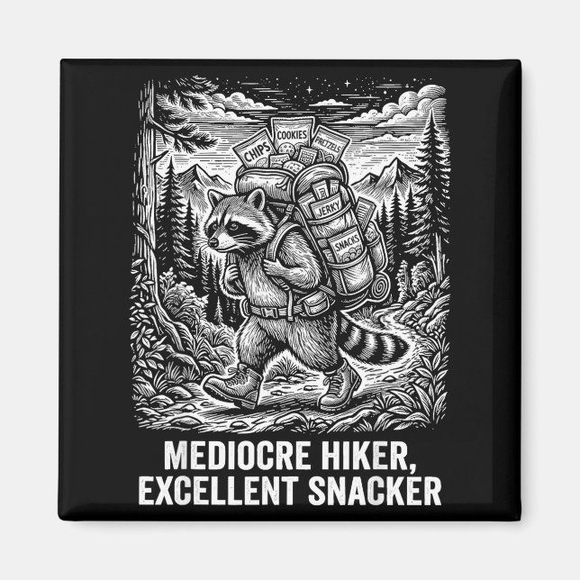 Mediocre hiker excellent snacker funny raccoon magnet (Front)