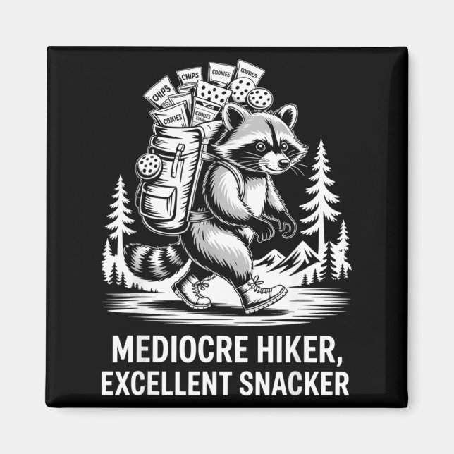 Mediocre hiker excellent snacker funny raccoon magnet (Front)