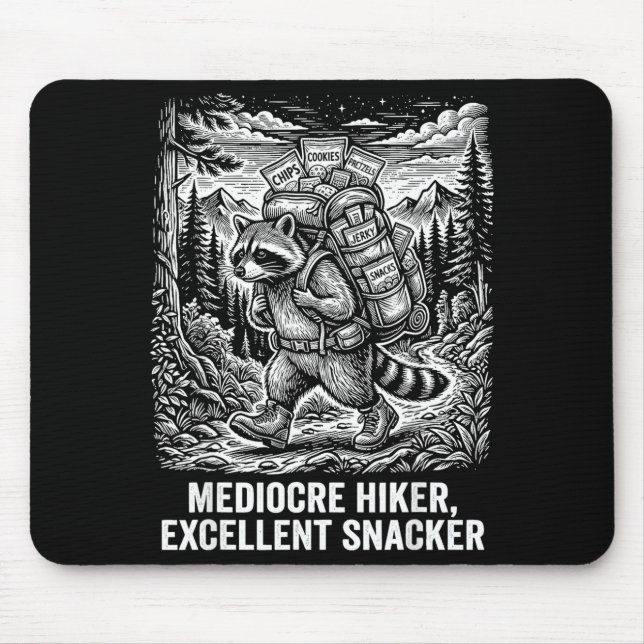Mediocre hiker excellent snacker funny raccoon mouse pad (Front)