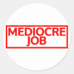 Mediocre Job Stamp Classic Round Sticker
