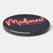 Mediocre on a Good Day phone charge pad (Front 2)
