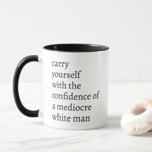 Mediocre White Man Mug