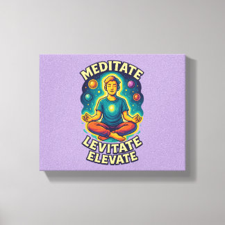 "Meditate. Levitate. Elevate." – Cosmic Energy Canvas Print