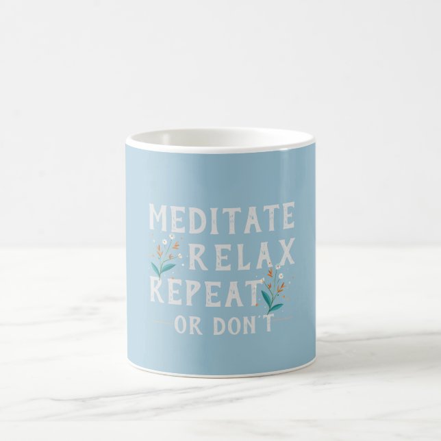 Meditate Relax Repeat Motivational Mug –Light Blue (Center)