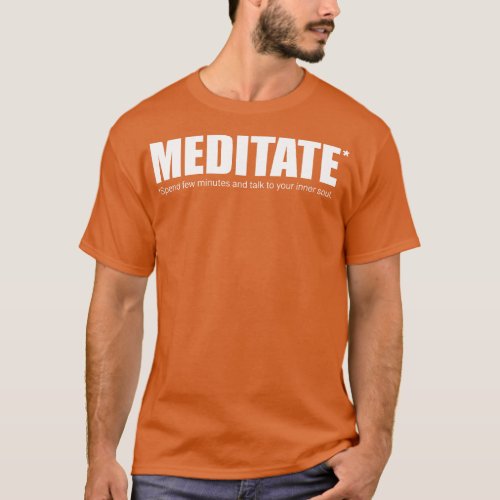 MEDITATE T_Shirt