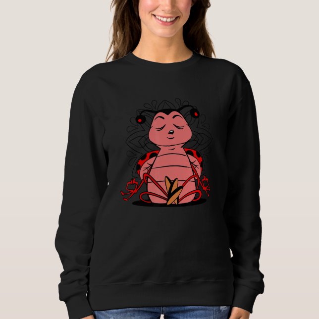 Meditating Ladybug doing yoga for meditation and m Sweatshirt (Front)
