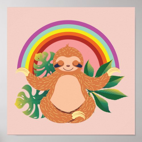 Meditating Sloth with tropical leaves and rainbow Poster