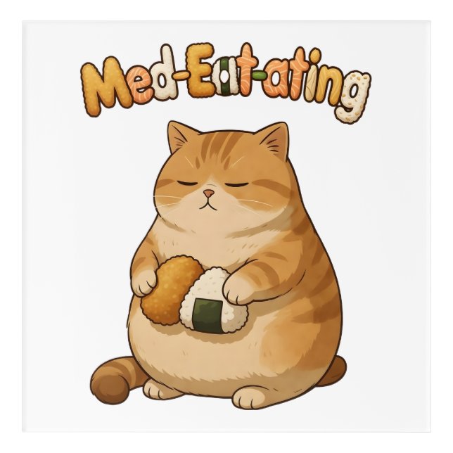 MeditatingEating Acrylic Print (Front)