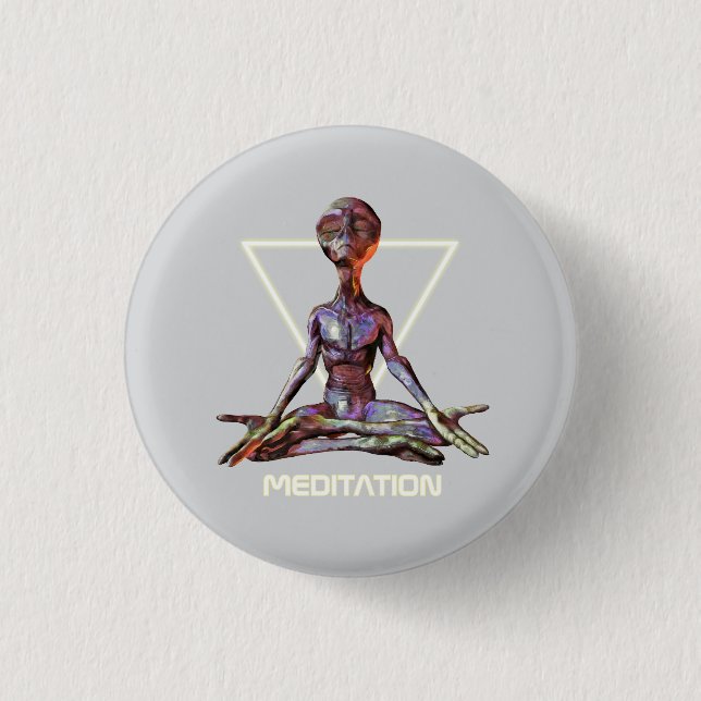 Meditation. Alien in tranquil pose Button (Front)