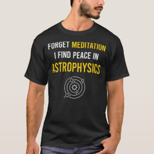 Meditation Astrophysics Astrophysicist T-Shirt