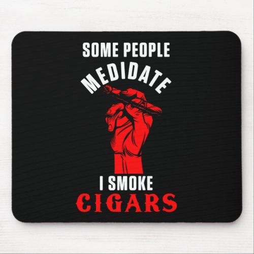 Meditation Cigar Smoking Tobacco Humidor Cigar Lov Mouse Pad