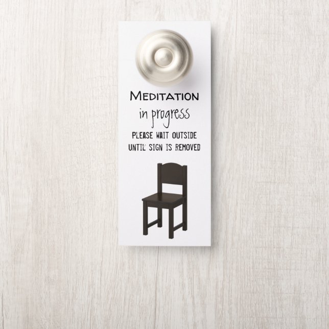 Meditation in Progress Door Hanger (On Knob)