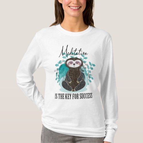 Meditation Is The Key To Success Cute Yoga Sloth T_Shirt