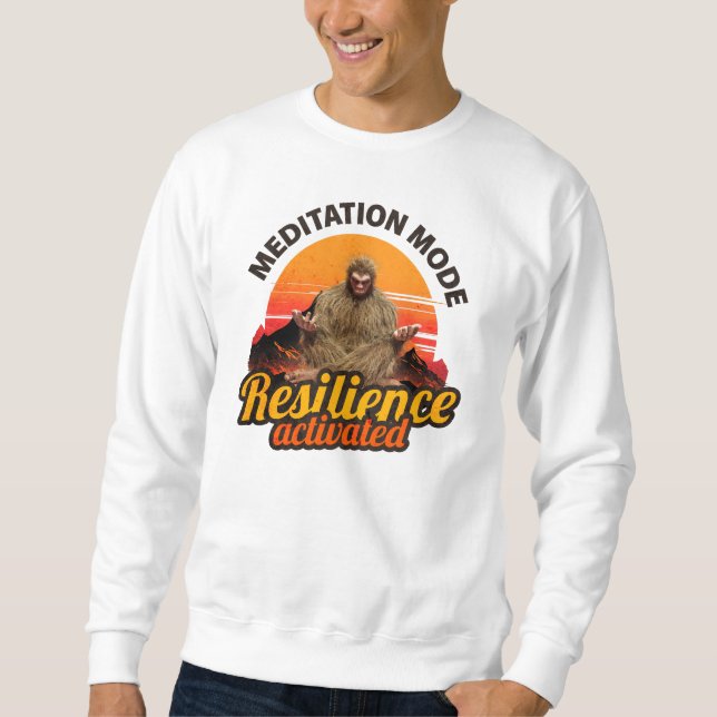 Meditation Mode: Resilience Activated Bigfoot Sweatshirt (Front)
