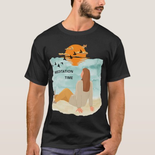 MEDITATION TIME T-Shirt
