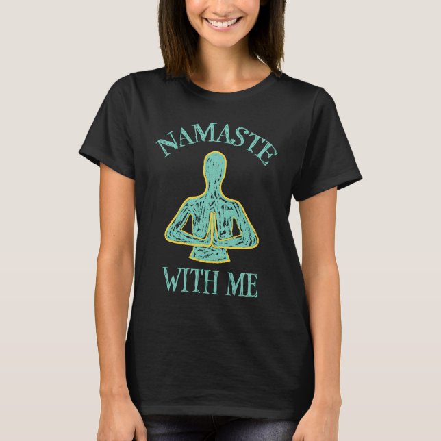 Meditation Zen Mindfulness Spiritual Buddha Namast T-Shirt (Front)