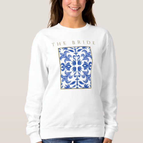 Mediterranean Blue and White Bachelorette Party Sweatshirt