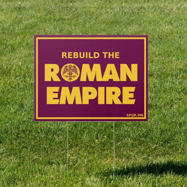 Medium Rebuild the Roman Empire English Sign (Insitu)