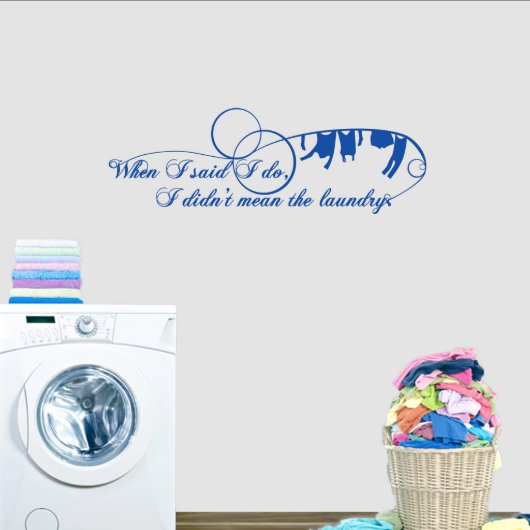 Medium When I Said I Do I Didn't Mean The Laundry (Medium)