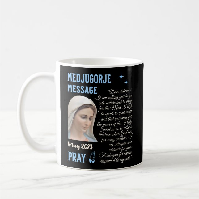 Medjugorje Message May 25 2023 Go Into Nature And  Coffee Mug (Left)