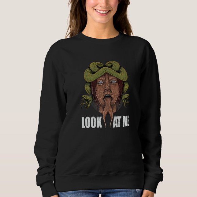 Medusa Look At Me Sweatshirt (Front)